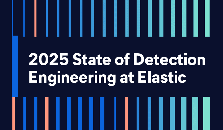 Now available: the 2025 State of Detection Engineering at Elastic